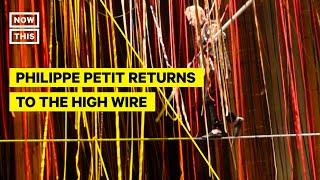 Philippe Petit Returns to the High Wire at 74