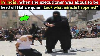 A Painful Story About Hafiz e Quran In India | What Mirale Occured There?