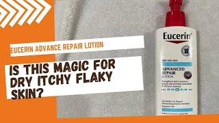 Eucerin Advanced Repair Lotion for Very Dry, Itchy, Rough, Flaky Skin | Magic in a bottle