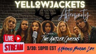Yellowjackets 3x08 Afterparty - LIVE Chat!