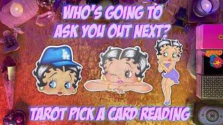 Who's Going To Be Asking You Out Next!? Tarot Pick a Card Love Reading