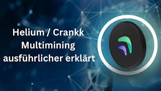 Helium / Crankk Multimining explained in more detail