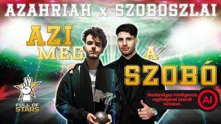 AZAHRIAH x SZOBOSZLAI - Azi meg a Szobó (AI VOICES, MIND1 COVER)