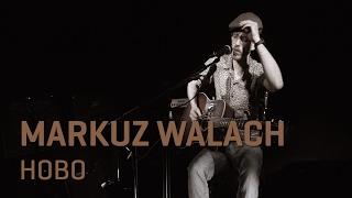 MarKuz Walach - Hobo I OneShotSession