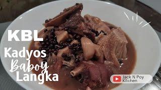 KBL KADYOS,  BABOY, AT LANGKA /Jack N Poy Kitchen