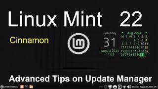 Linux Mint 22 - Cinnamon - Advanced Tips on Update Manager.