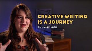 Prof. Megan Eccles: Creative Writing is a Journey | Faculty Insights