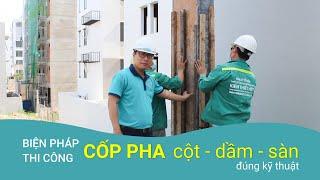 THI CÔNG CỐP PHA CỘT DẦM SÀN NHÀ PHỐ | GHÉP CỐP PHA ĐÚNG KỸ THUẬT