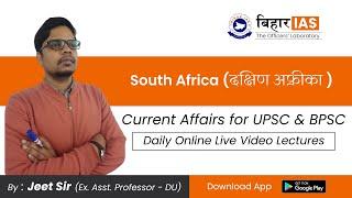 South Africa Current Affairs Lectures by Jeet Sir | Bihar IAS
