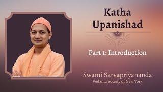 1. Katha Upanishad | Introduction | Swami Sarvapriyananda