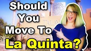 Should You Move to La Quinta California? Tips for Moving to La Quinta