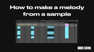 How to make a melody from a sample in Ableton Live