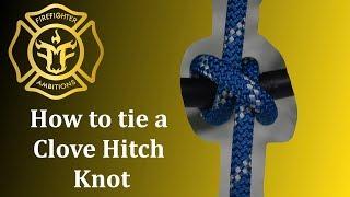 How to Tie a Clove Hitch Knot: Firefighter Guide