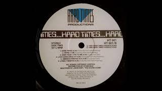 Hard Times 1986 Sing Your Love To Me