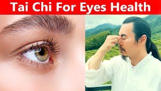 Tai Chi Exercises to Improve Eye Health  |  Taichi Zidong