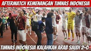 AFTERMATCH DARI DEKAT TIMNAS INDONESIA USAI KALAHKAN ARAB SAUDI!