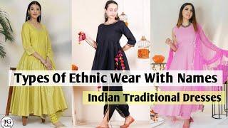 Types Of Ethnic Wear With Names | Ethnic Outfits | Indian Traditional Dresses