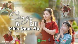 CÙNG EM VỀ MIỀN QUAN HỌ | NGUYỆT ANH BOLERO | OFFICIAL MUSIC VIDEO