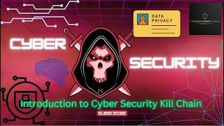 Introduction to Cyber Security Kill Chain | Cyber Security