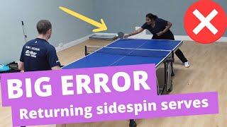 The BIGGEST error when returning sidespin serves (and how to fix)