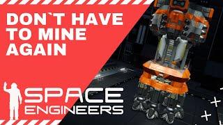 You don`t have to mine again || Space Engineers