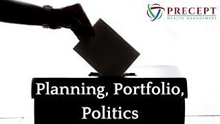 Planning, Portfolios, and Politics Don't Mix | Kyle Sadler | Precept Wealth Management