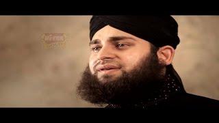 Hafiz Ahmed Raza Qadri - Hal E Dil Kis Ko Sunao - Mera Koi Nahi Hai Tere Siwa 2015