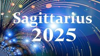 Sagittarius 2025  The Most Amazing Year Of Your Life! YEARLY TAROT PREDICTIONS #Sagittarius