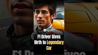 F1 Driver Gives Birth to Legendary Car #viralshortsforyou#viral#shorts #automobile #facts