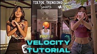 Tiktok Trending Velocity Tutorial | Tiktok Viral Edit | velocity Tutorial • Ruth Prashant #edit