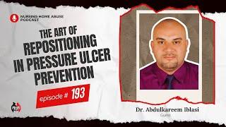 Nursing Home Abuse Podcast 193- The Art of Repositioning in Pressure Ulcer Prevention