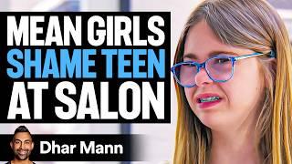TEEN SHAMED By MEAN GIRLS At SALON | Dhar Mann