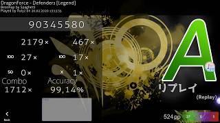 Rulyz | DragonForce - Defenders [Legend] +HR | %99.14 | 1xMiss 1xSB | 1712/2811x | 523.69pp