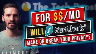 Surfshark VPN Review: You Get What You Pay For!