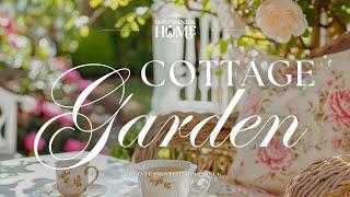 Cottage Garden Ideas & Inspiration • Peaceful Instrumental Music • Quintessential Home