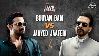 Bhuvan Bam ki Rivalry with Jaaved Jaaferi | Hotstar Specials: Taaza Khabar | Season 2 | Sept 27