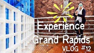 EXPERIENCE GRAND RAPIDS, MICHIGAN I VLOG #12