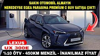 SAKIN OTOMOBİL ALMAYIN NEREDEYSE EGEA PARASINA PREMİUM C SUV LEXUS UX 300E SATIŞA ÇIKTI