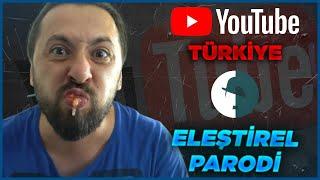 YOUTUBE TÜRKİYE - ELEŞTİREL PARODİ