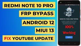 Redmi Note 10 Pro FRP Bypass | Gmail Account Remove MIUI13 | Android12 | Fix YouTube Update