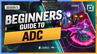 HOW TO ADC - The COMPLETE BEGINNER'S GUIDE to ADC - League of Legends