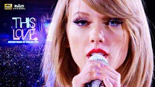 [Remastered 4K] This Love - Taylor Swift - 1989 World Tour 2015 - EAS Channel