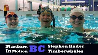 Masters In Motion BC - Timberwhales' Stephen Rader