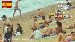 BARCELONA BEACH WALK / Playa de Sant Sebastian / SEPTEMBER SUMMER 2021