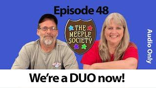 Podcast EP48:  We're a DUO now!