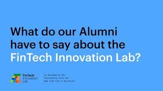 What do our Alumni have to say about the FinTech Innovation Lab?