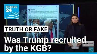 Was Donald Trump recruited by the KGB under codename Krasnov? • FRANCE 24 English