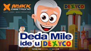 Deda Mile ide u Dexyco