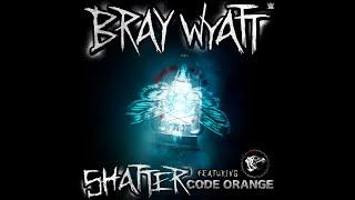 Bray Wyatt - Shatter (feat. Code Orange) [Entrance Theme]