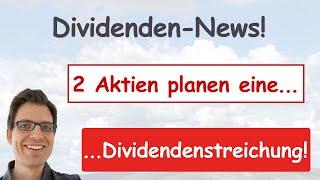 Diese 2 Aktien streichen Dividende komplett! – Dividenden-News 2023